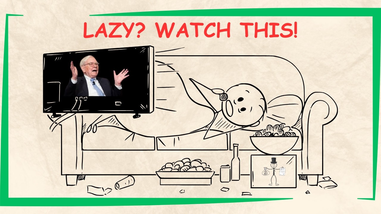 Warren Buffett: If You’re Ambitious But Lazy, Watch